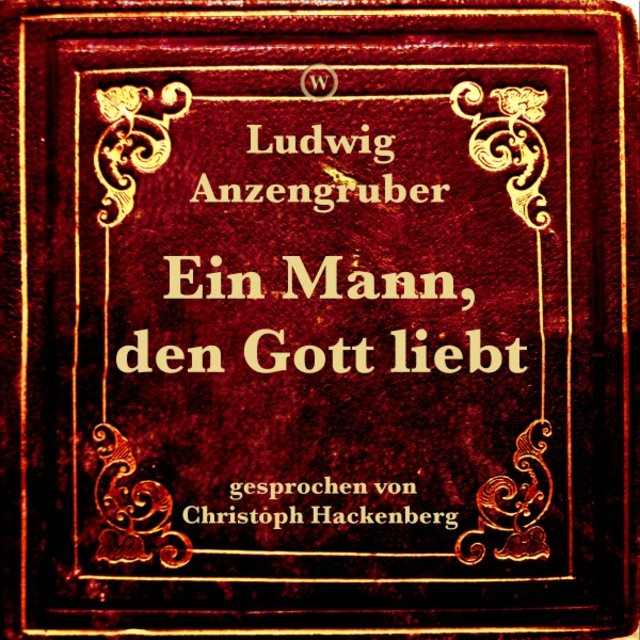 Ein Mann Den Gott Liebt By Ludwig Anzengruber On Tidal