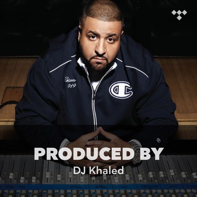 Produced By: DJ Khaled