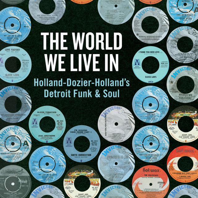 Listen To The World We Live In Holland Dozier S Detroit The World We Live In Holland Dozier S Detroit Funk Soul