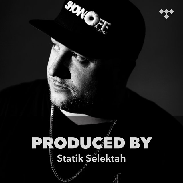 Produced By: Statik Selektah