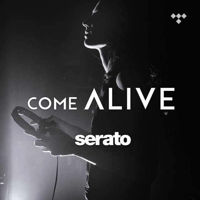 Serato Presents: Come Alive
