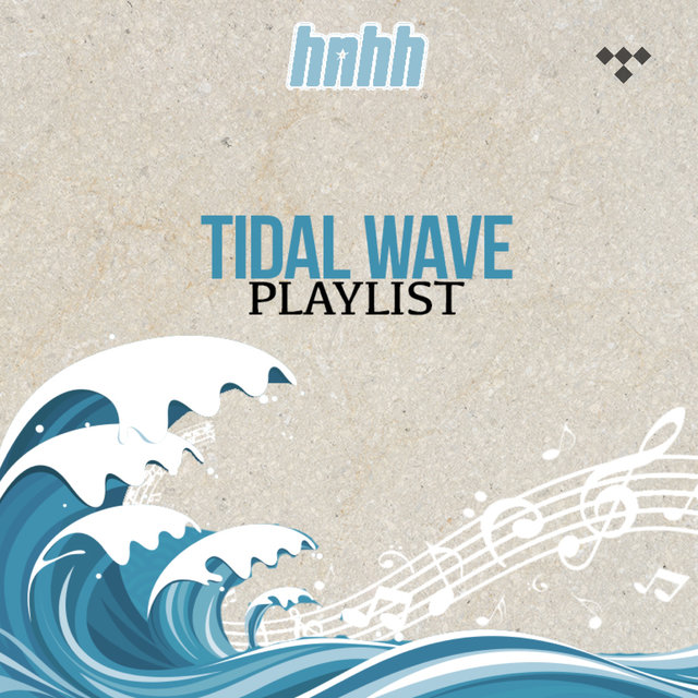 HotNewHipHop: TIDAL Wave