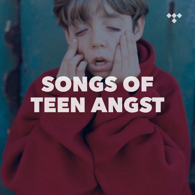 Songs of Teen Angst
