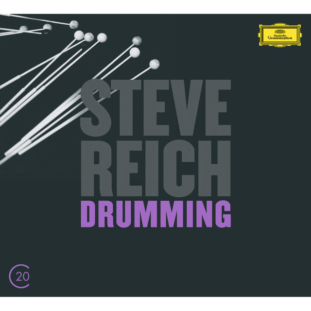 Reich: Drumming; Six Pianos; Music for Mallet Instruments