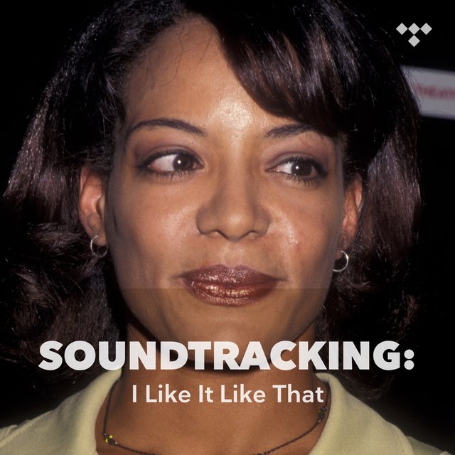 Soundtracking: I Like It Like That