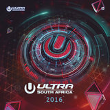 Ultra South Africa 2016 (Continuous DJ Mix 3)