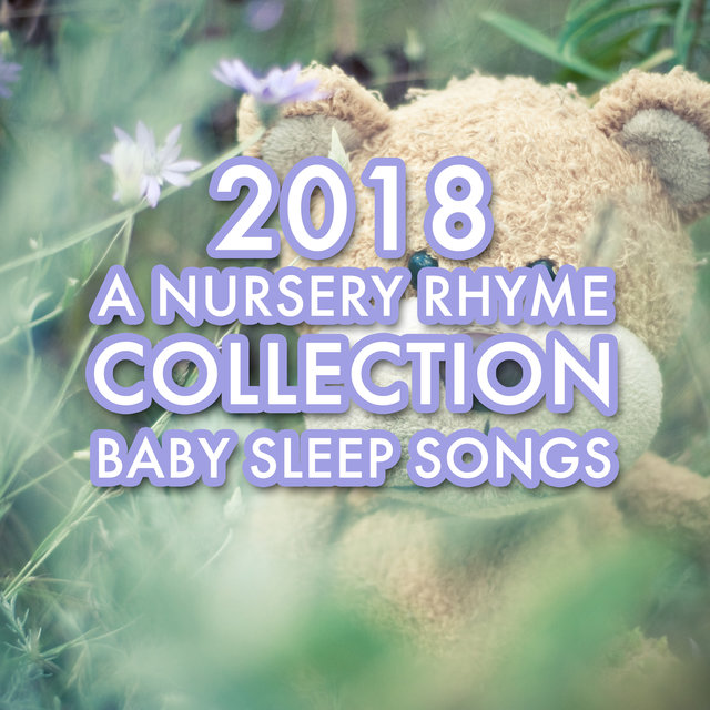 Tidal Listen To 2018 A Nursery Rhyme Collection Baby Sleep Songs 2018 A Nursery Rhyme Collection Baby Sleep Songs
