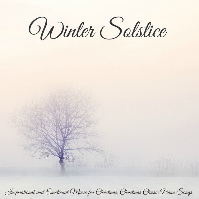 winter solstice inspirational and emotional music for christmas christmas classic piano songs - Christmas Classic Music winter solstice inspirational and emotional music for christmas christmas classic piano songs - Christmas Classic Music