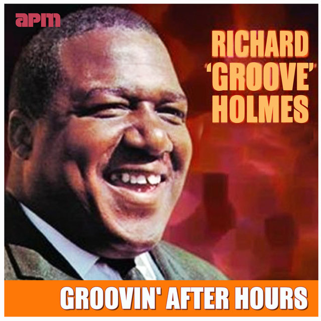 Groovin' with Soul The Essential Richard 'Groove' Holmes by Richard