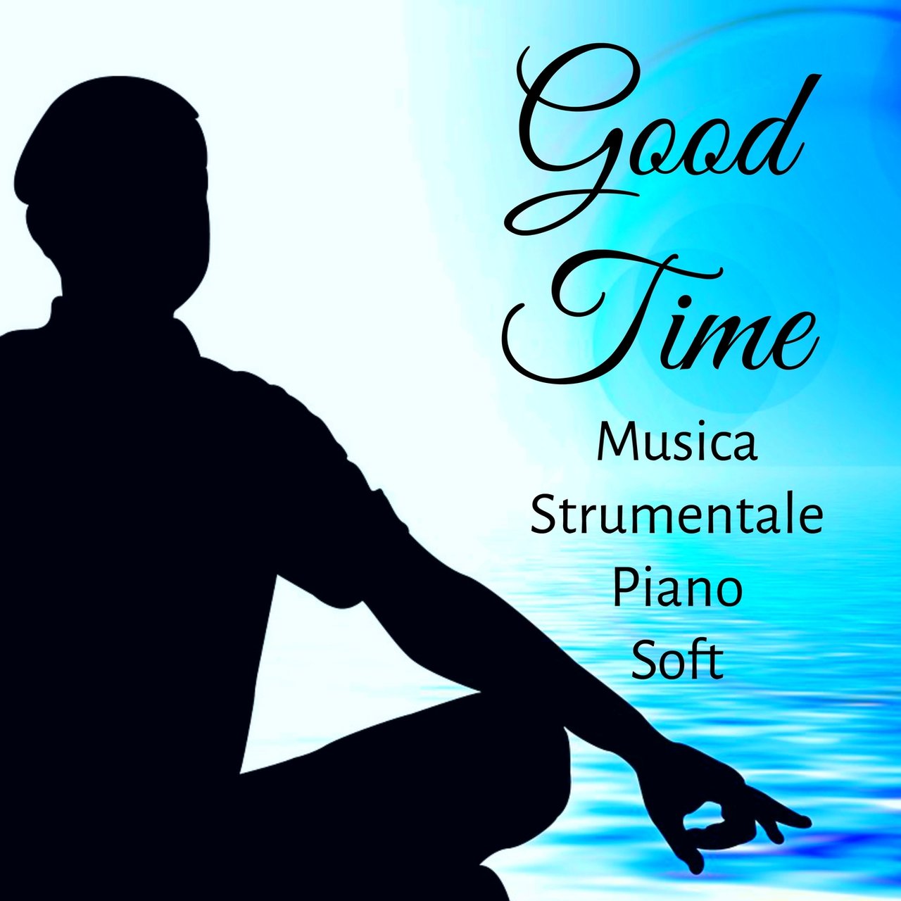 good time musica strumentale piano soft rilassante per dolce pausa tecniche di meditazione dormire benessere - Italian Christmas Music good time musica strumentale piano soft rilassante per dolce pausa tecniche di meditazione dormire benessere - Italian Christmas Music