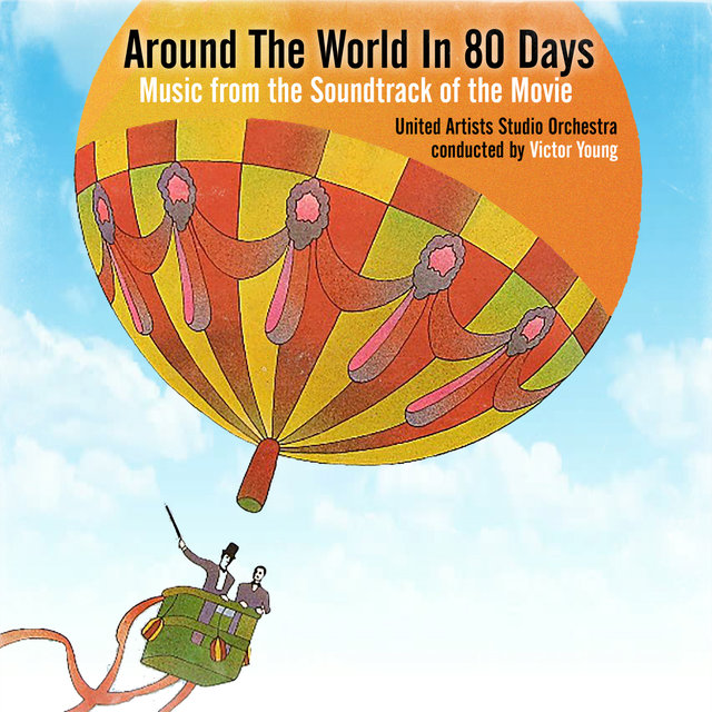 Around The World In Eighty Days Music From The Soundtrack Of The Movie Around The World In Eighty Days Music From The Soundtrack Of The Movie