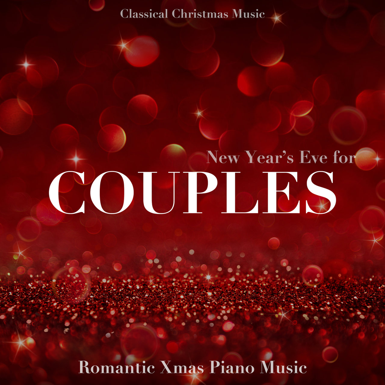 new years eve for couples instrumental romantic piano music to celebrate new years eve with - Classical Christmas Music new years eve for couples instrumental romantic piano music to celebrate new years eve with - Classical Christmas Music