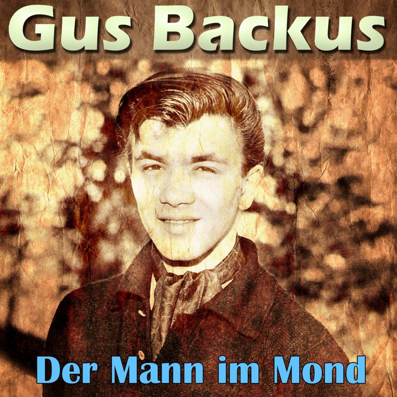 Gus Backus Der Mann Im Mond