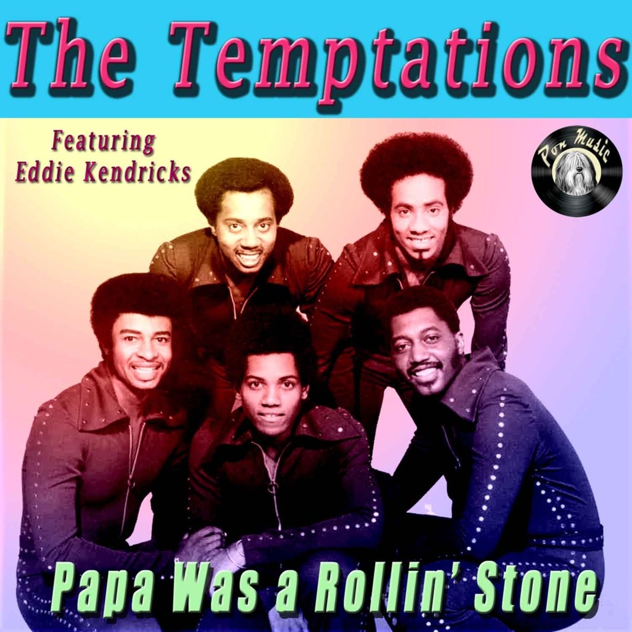 The Temptations Papa Was A Rollin Stone TIDAL: Listen to The Temptations on TIDAL