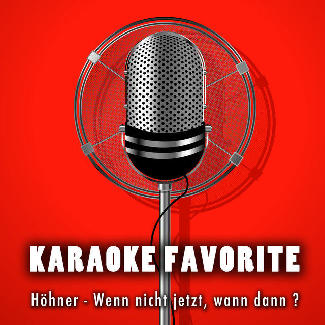 Listen To Wenn Nicht Jetzt Wann Dann Karaoke Version
